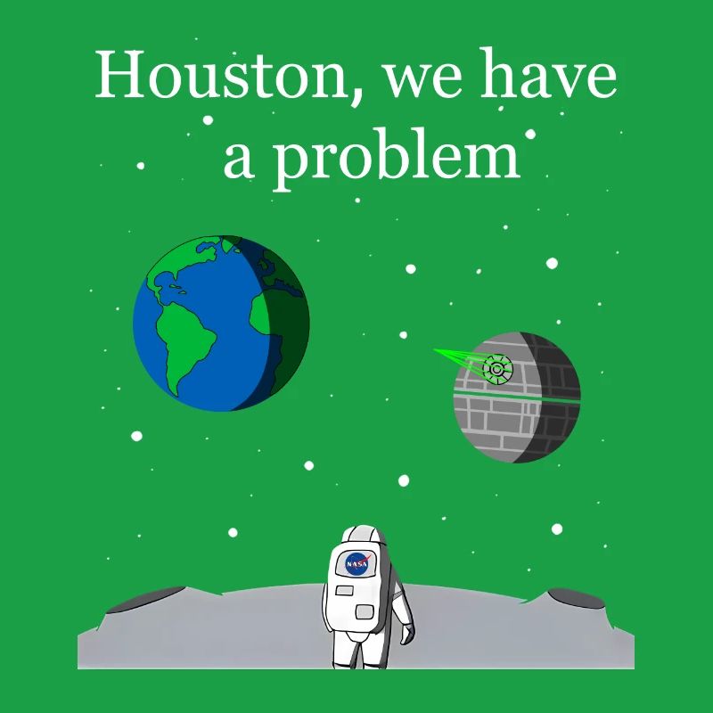Houston We Have a Problem