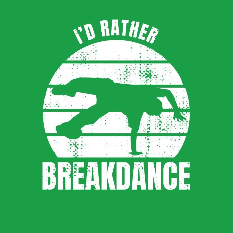 I'd Rather Breakdance