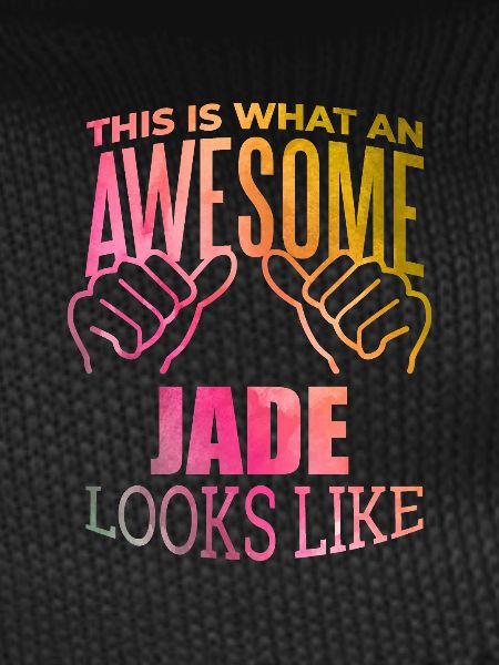 Jade Jade Jade