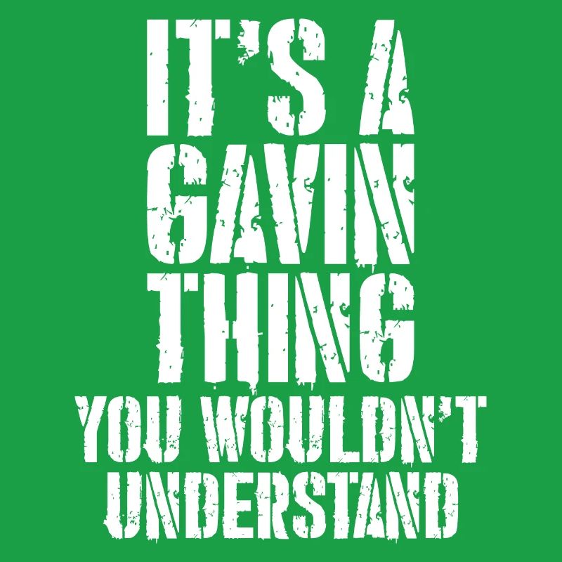 It's a Gavin thing