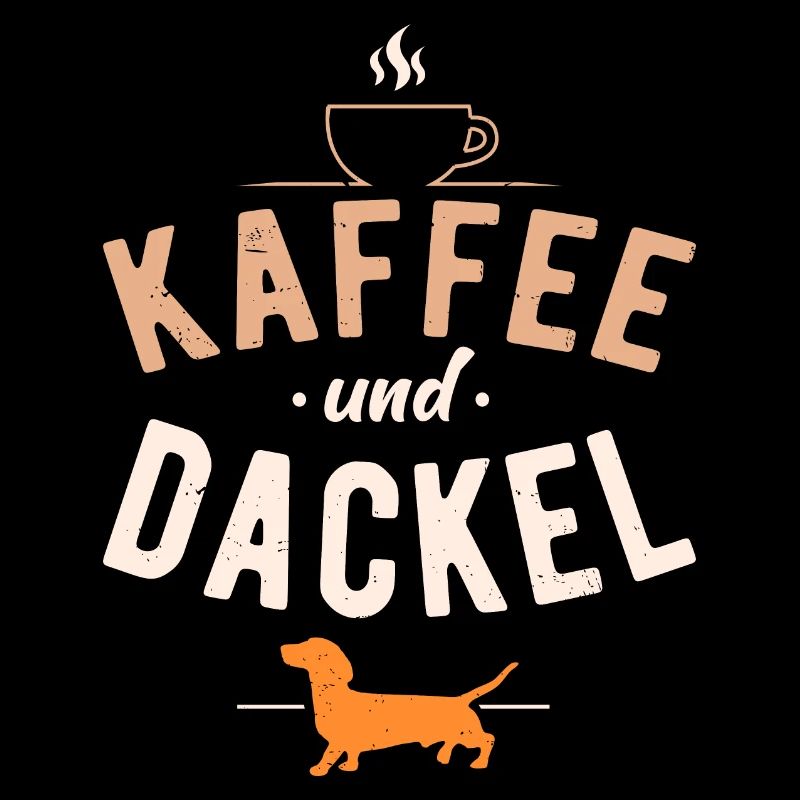 Kaffee und Dackel Hunde Spruch Dachshund Teckel