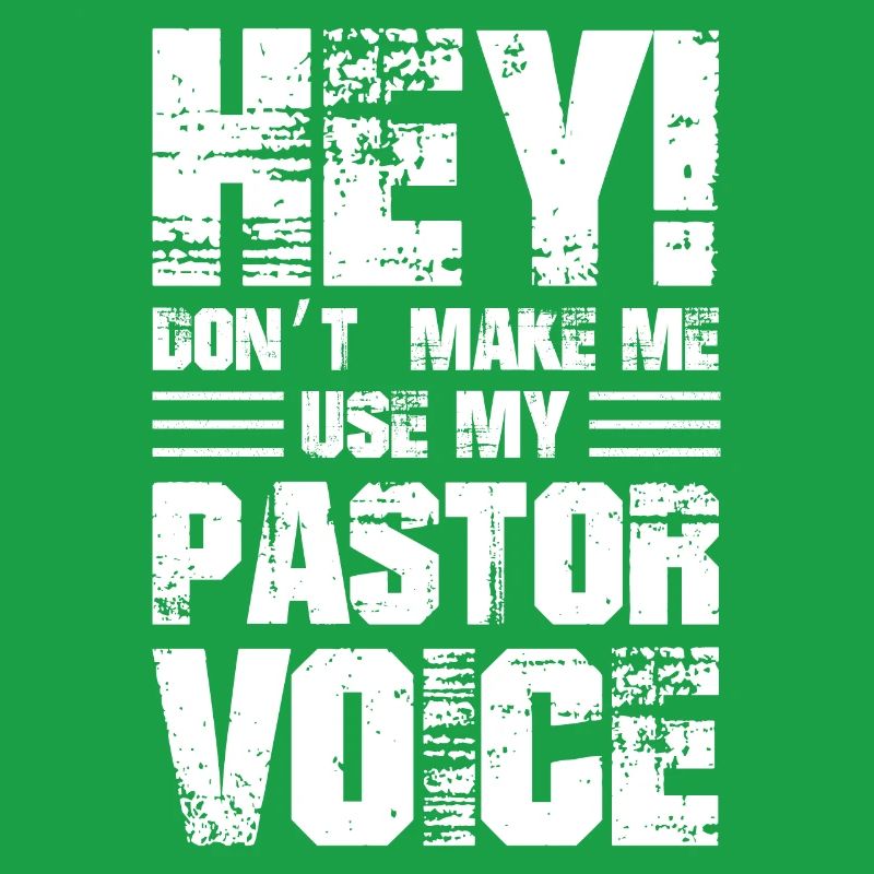 Hé, ne me faites pas utiliser ma voix de pasteur