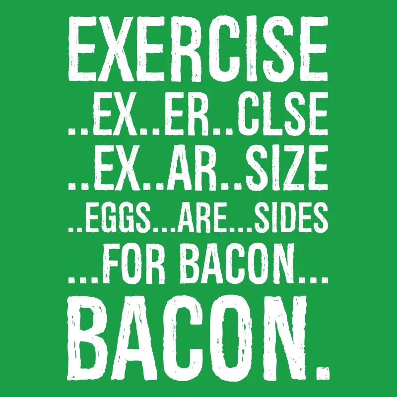 Exercise bacon