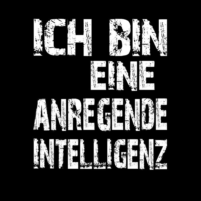 KI Spruch Ich bin eine anregende Intelligenz