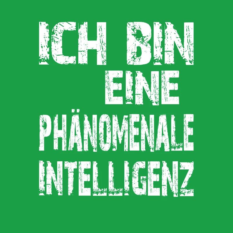 KI Spruch Ich bin eine phänomenale Intelligenz