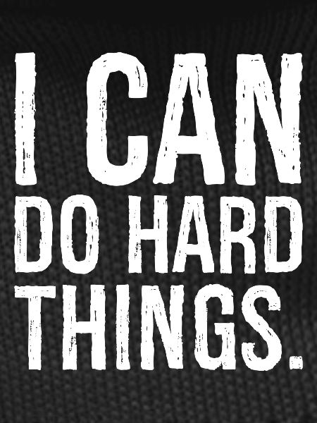 i can do hard things