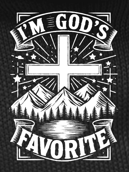 I'm God's favorite