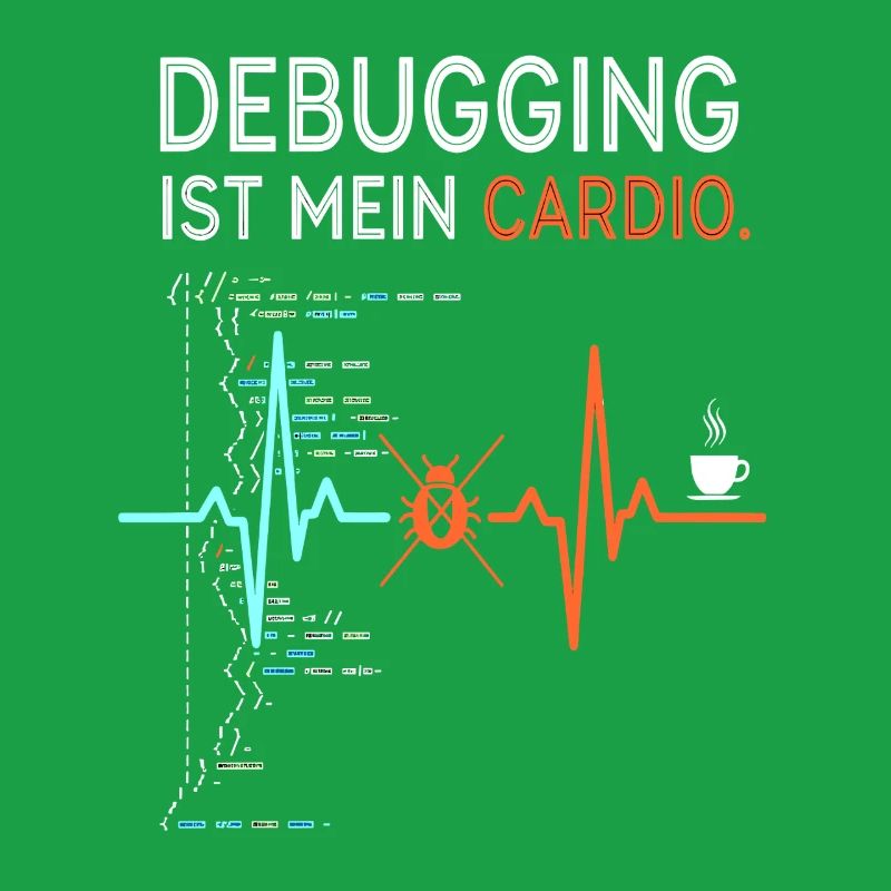 Debugging ist mein Cardio - Computer Nerd
