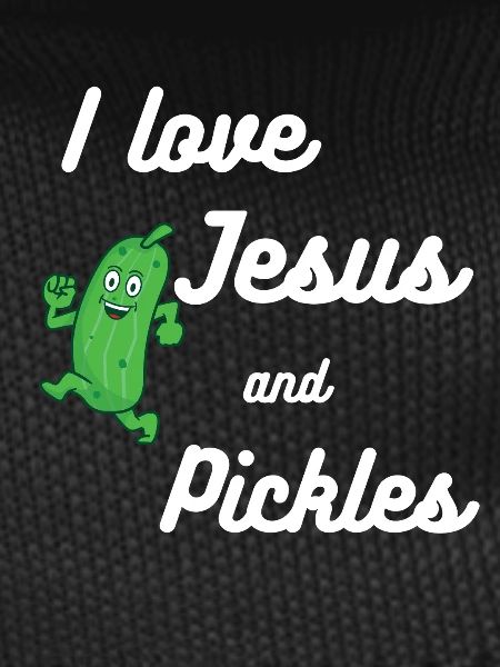 Pickles and Jesus Religious