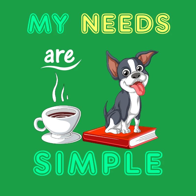 My Needs Are Simple Boston Terrier Kaffee und Buch