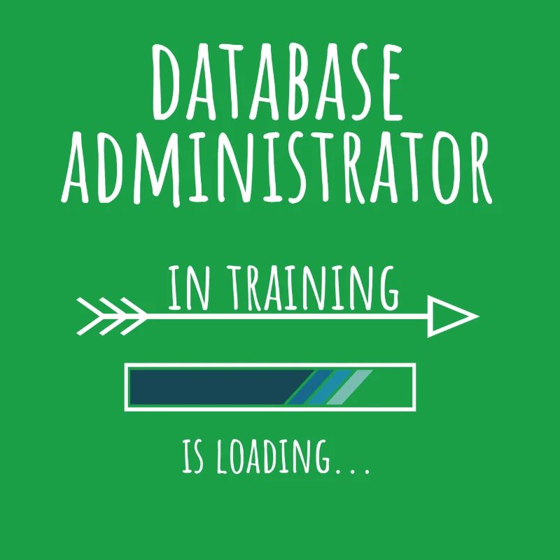 Database Administrator Geschenk Beruf Ausbildung