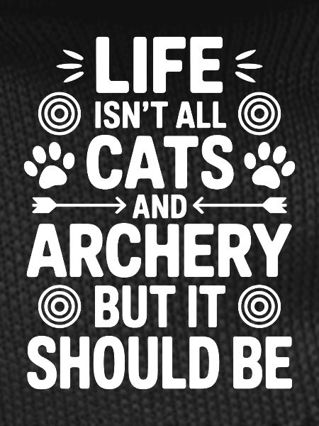Archery Saying Cats Archery Gift