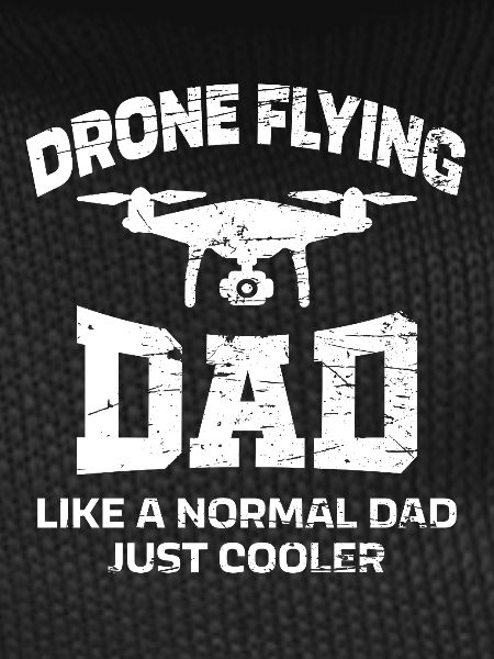 Drone Flying Father Saying