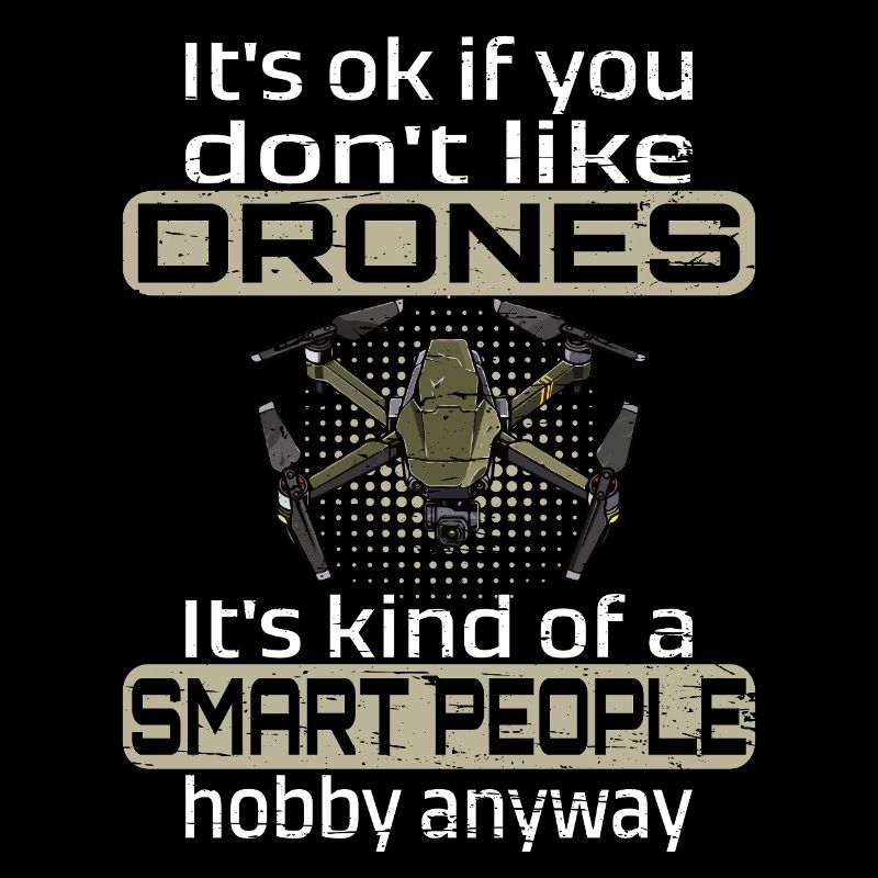Ce n'est pas grave si vous n'aimez pas les drones