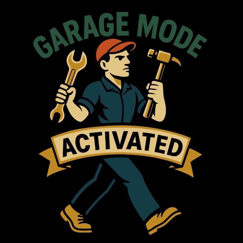Garage Mode Activated Mechanic Funny Saying