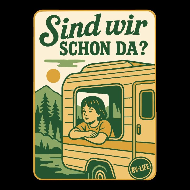 Sind Wir Schon Da? Camping Abenteuer Wohnmobil