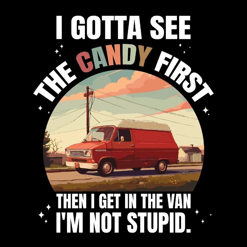Halloween I Gotta See The Candy First