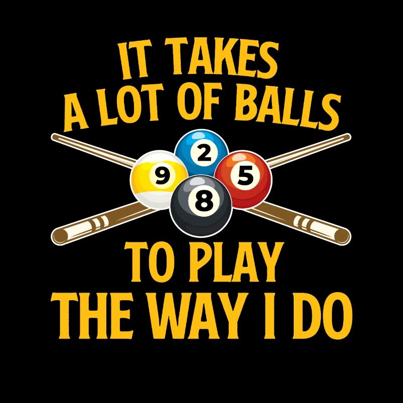 Es braucht viele Bälle Lustiges Pool Billard