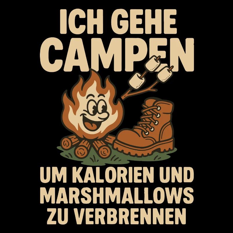 I Go Camping For Calories And Marshmallows