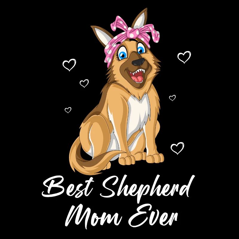 Best Shepherd Mom Ever – German Shepherd Dog Lover