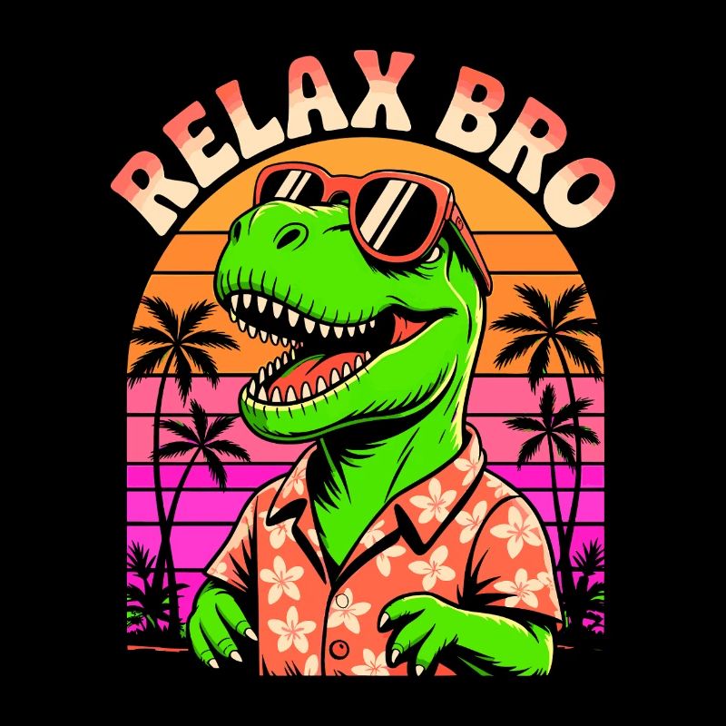 Relax Bro - T-Rex Dinosaur - Relaxed Saying