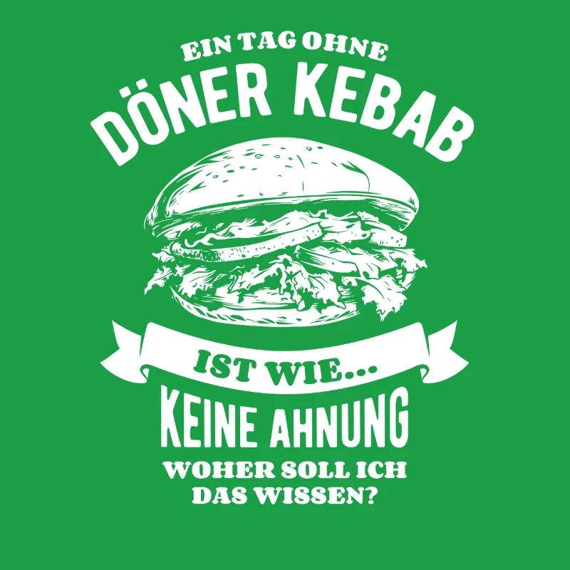 A day without doner kebab - unimaginable - saying