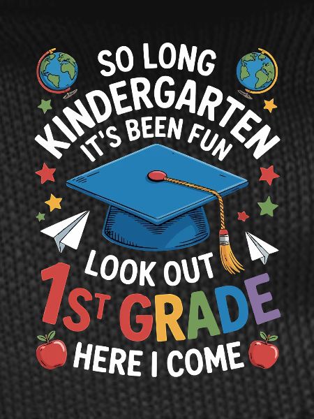 Goodbye Kindergarten Hello First Grade