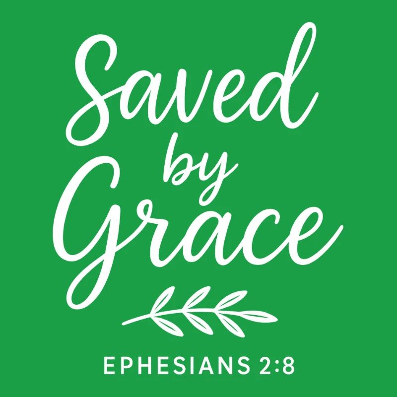 Saved by Grace Ephesian Scripture