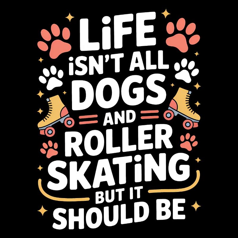 Roller Skating Saying Dog Funny Skating Gift