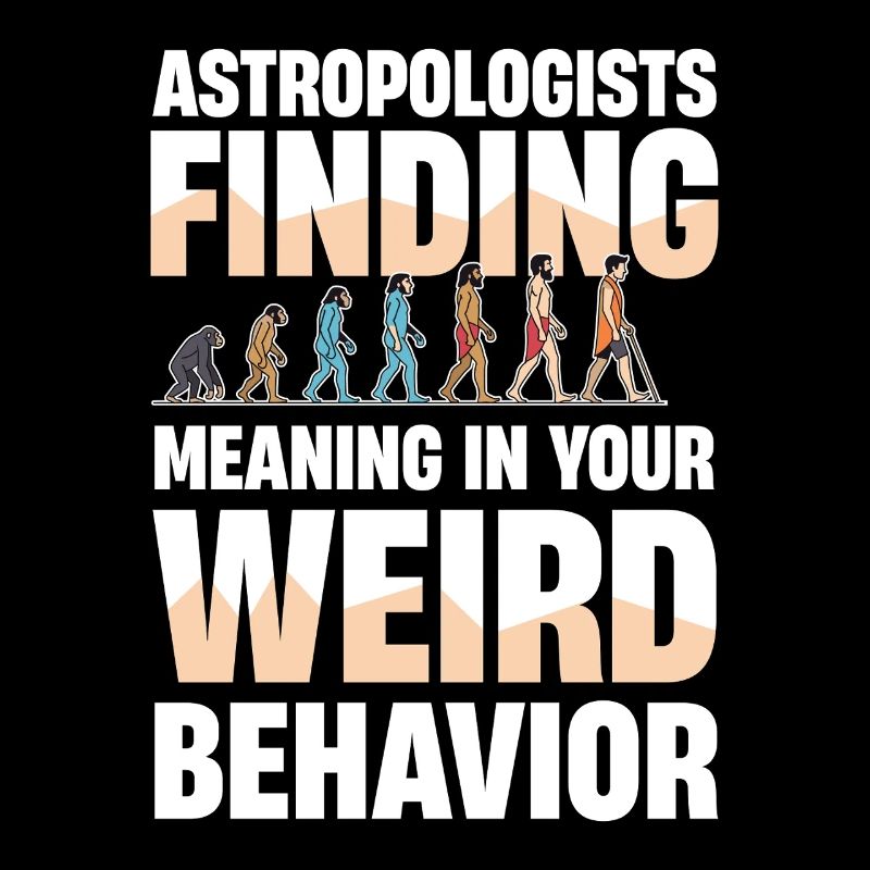 Astropologists Finding Meaning In Your Weird