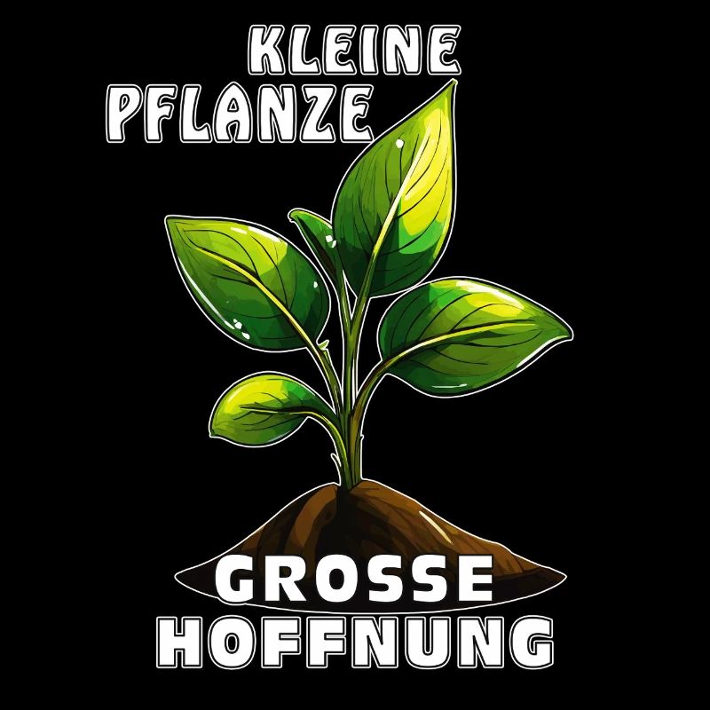 KLEINE PFLANZE GROSSE HOFFNUNG