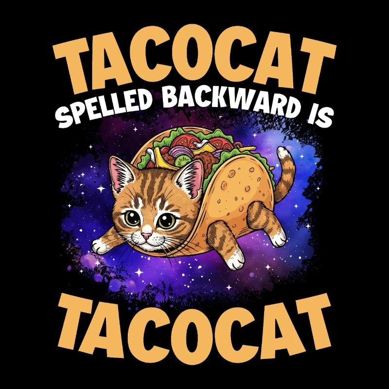 Tacocat Spelled Backward Is Tacocat
