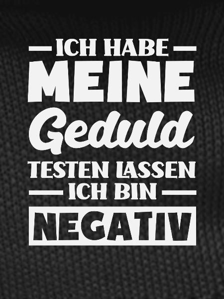 Patience tested – I'm negative