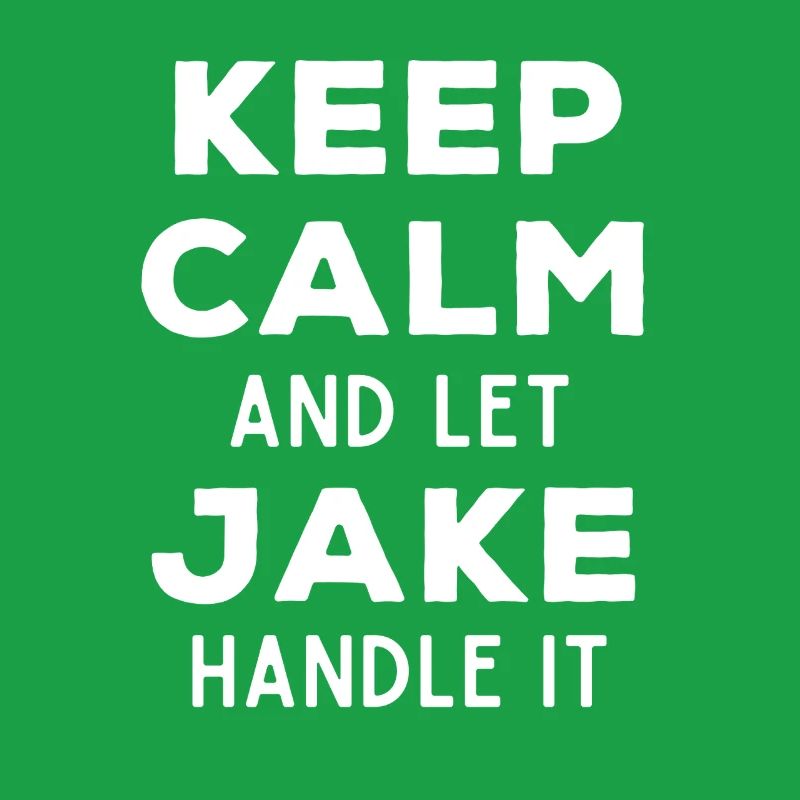 Keep Calm Lass Jake das regeln Lustiger Spruch
