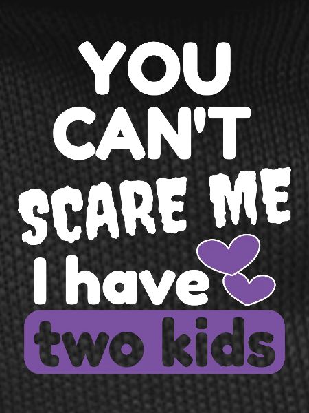 I have two kids
