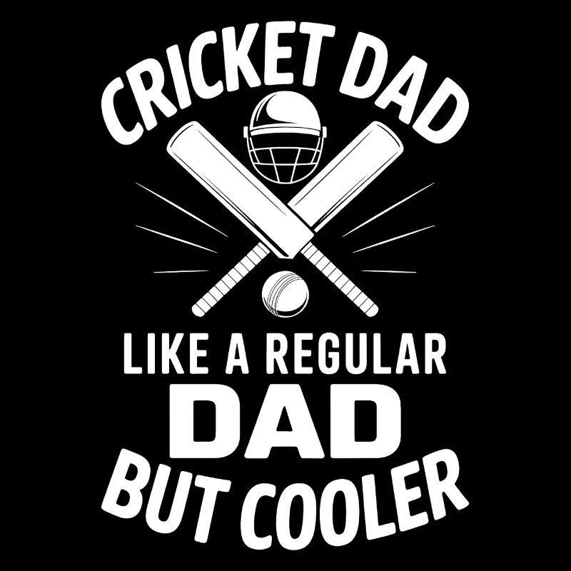 Cricket Saying Dad Funny Cricket Gift