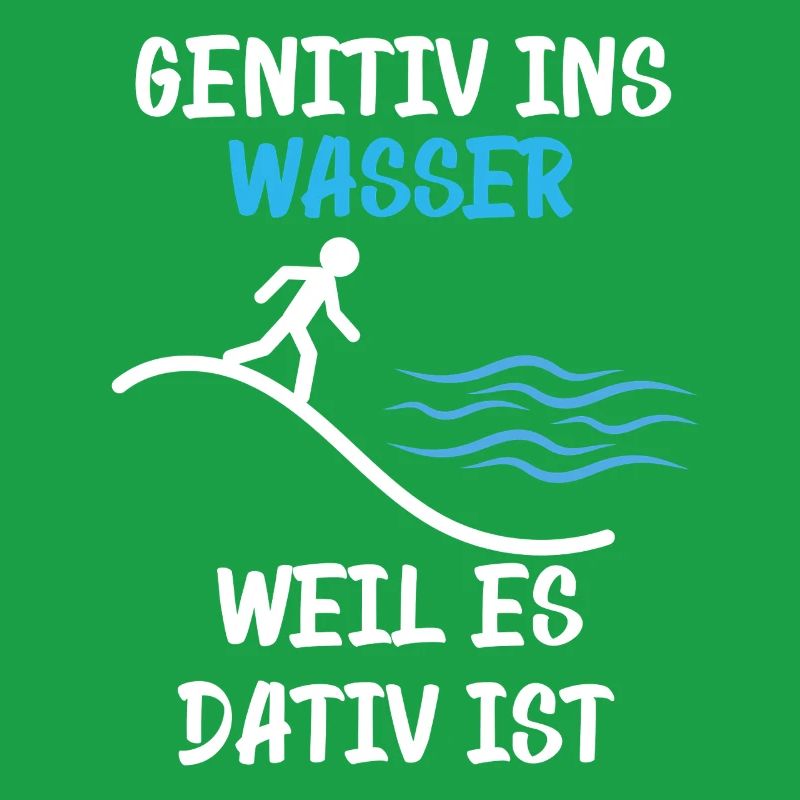 Génitif dans l’eau parce que c’est datif,