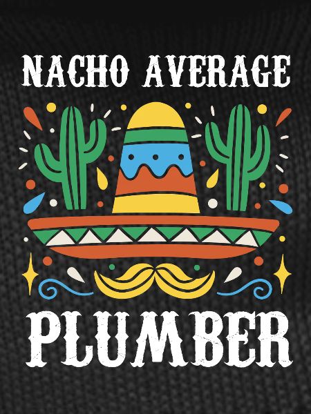 Nacho Average Plumber