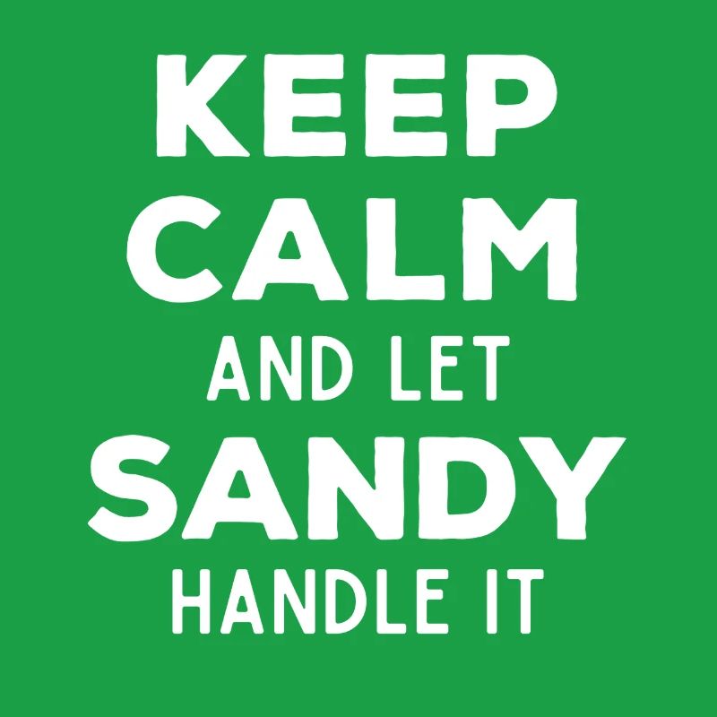 Keep Calm Lass Sandy das regeln Lustiger Spruch