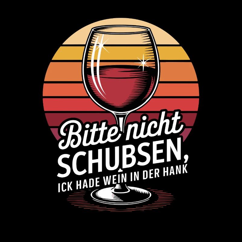 Please Don't Push, Ick Hade Wine In The Hank