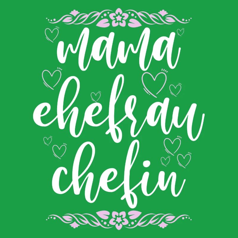 Mama Ehefrau Chefin Muttertag Mutter