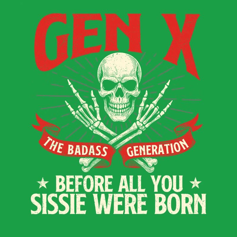 Gen X Badass Generation Retro Nostalgia Quote
