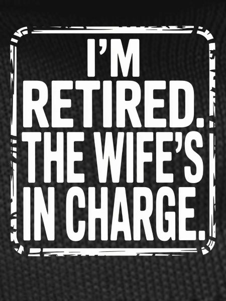 Retired Wife In Charge Tee