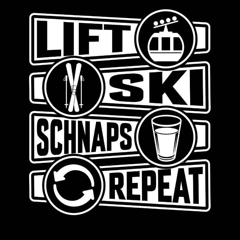 Lift Ski Schnapps Repeat Après Ski