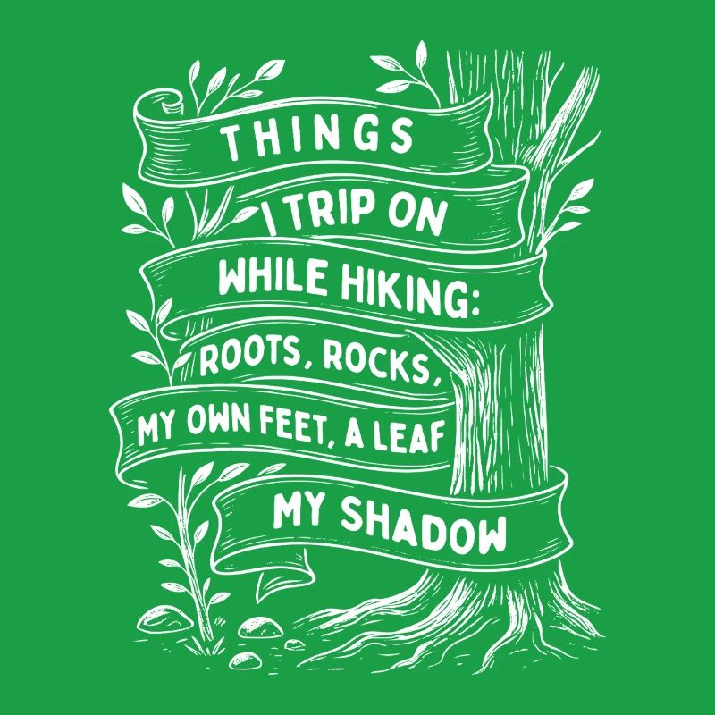 Things I Trip On While Hiking Funny Trail Humor