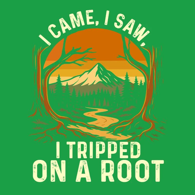 Ich kam, ich sah, dass ich auf einer Wurzel stolperte Humor