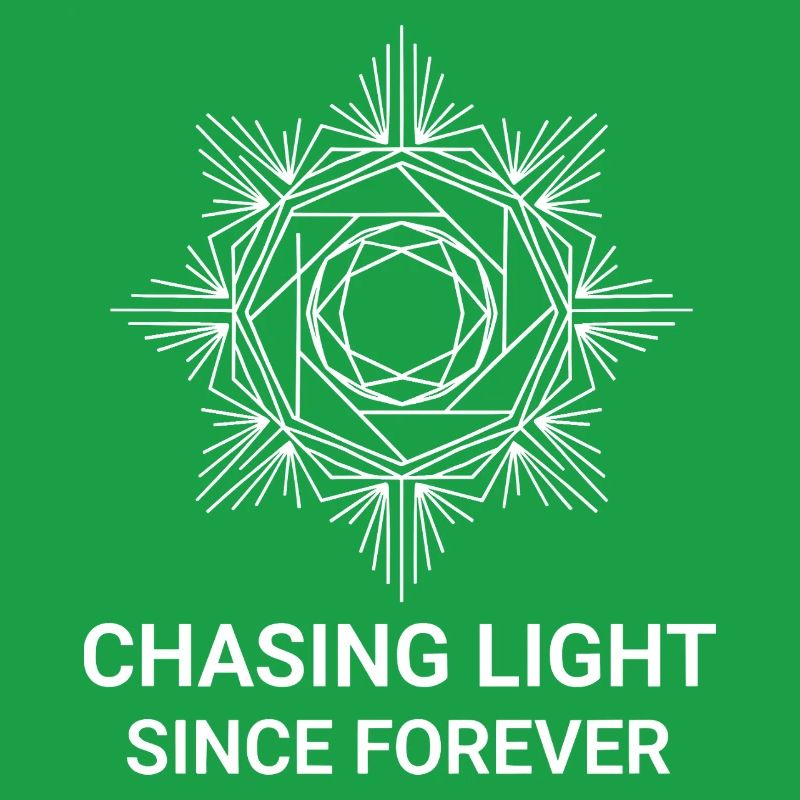 Chasing Light Since Forever