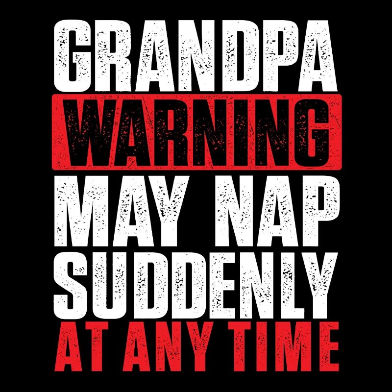 Grandpa Warning May Nap Suddenly Funny Retirement 