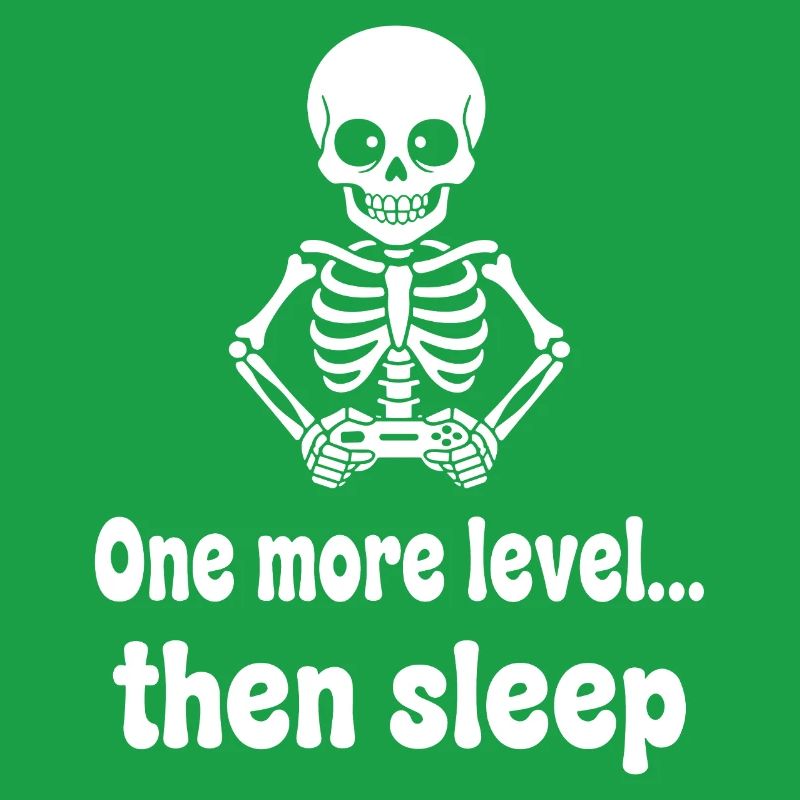 Noch ein Level… Dann Schlaf