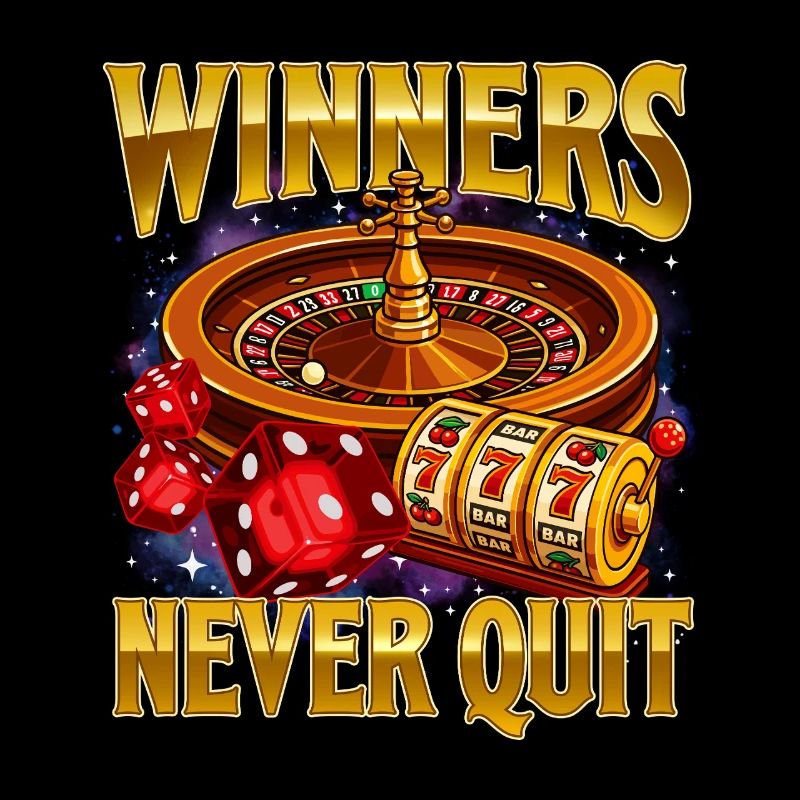 Winners Never Quit Funny Gambling Casino Quote